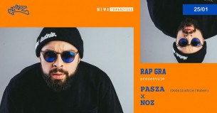 Koncert RAP GRA ✹ Pasza (DobziLudzie/Kuban) x NOZ ✹ 25/01 ✹ Mewa w Sopocie - 25-01-2018