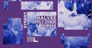 Koncert Syreny. Malvee / Poly Chain / Nuenas w Gdyni - 03-02-2018