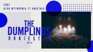 Koncert The Dumplings Orkiestra - Łódź - 27-04-2018