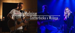 Koncert Jerual Meloise & Szczerbicka x Wylęga ! w Warszawie - 24-02-2018
