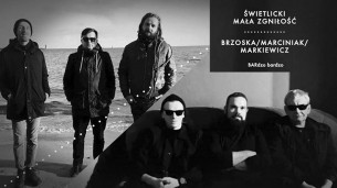 Koncert Świetlicki /Zgniłość/ & Brzoska/Marciniak/Markiewicz w Warszawie - 15-02-2018