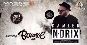 Koncert ★ Damien N-Drix l Bounce Inc. l Freaky Boys ★ Magnes CLUB Wtórek - 03-02-2018