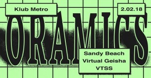 Koncert Oramics: Sandy Beach/ Virtual Geisha/ VTSS w Białymstoku - 02-02-2018
