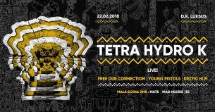 Koncert Lion Session #9 - Tetra Hydro K Live we Wrocławiu - 22-02-2018