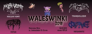 Koncert Waleświnki 2018 Nuclear Vomit Fetor Tranquillizer Infearnite w Częstochowie - 16-02-2018