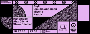 Koncert Smolna Berlin x Tresor Klubnacht: Psyk / Claudia Anderson / Mischa / Kaotik / Handmade / Alex Cliche / Steve Challier w Warszawie - 16-02-2018
