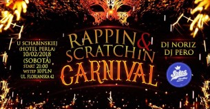 Koncert Rappin & Scratchin Carnival / Ostatki / DJ Noriz , DJ Pero w Jaśle - 10-02-2018