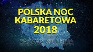 Łódź / Polska Noc Kabaretowa 2018 - 23-02-2018
