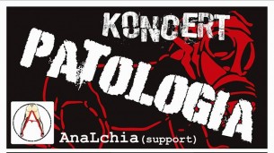 Koncert Patologia +support w Lublinie - 17-02-2018