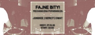 Koncert Fajne Bity! Junskee x Serio? x Owat | 27.01 w Gdańsku - 27-01-2018