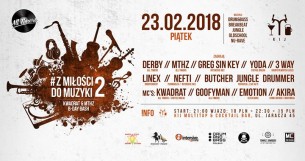 Koncert 23.02.2018 #Z Miłości Do Muzyki 2 MTHZ & Kwadrat BDay @Kij w Łodzi - 23-02-2018