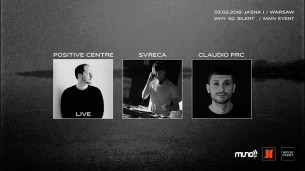 Koncert Why So Silent #35 - w/ Svreca, Positive Centre Live and ? w Warszawie - 03-02-2018