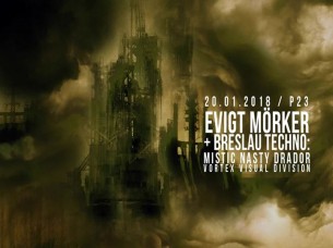 Koncert P23: Evigt Mörker (SE) + Breslau Techno w Katowicach - 20-01-2018