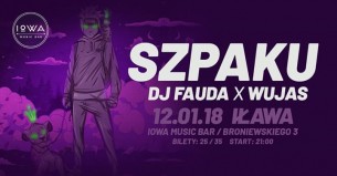 Koncert Szpaku / Fauda / Wujas /// IOWA Music Bar / Iława / 12.01 - 12-01-2018