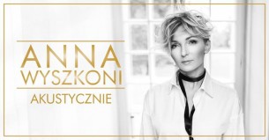 Koncert akustyczny Anny Wyszkoni - Tarnów - 24-02-2018