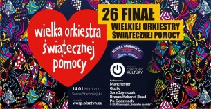 Koncert 26. Finał Wielkiej Orkiestry Świątecznej Pomocy w Olsztynie - 14-01-2018