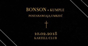 Koncert Premierowy Bonson + Kumple - Postanawiają Umrzeć w Szczecinie - 10-02-2018