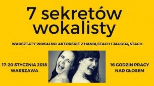 Koncert 7 sekretów wokalisty. Warsztaty z Hanią Stach i Jagodą Stach w Warszawie - 17-01-2018