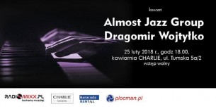 Koncert: Almost Jazz Group, Dragomir Wojtyłko. w Płocku - 25-02-2018