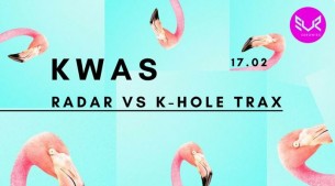 Koncert KWAS: Radar (Chino live, Olivia) vs K-Hole Trax we Wrocławiu - 17-02-2018