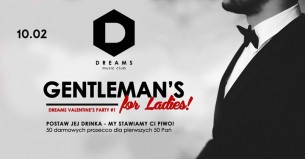 Koncert Gentleman's for Ladies! | Walentynki w Dreams! w Krakowie - 10-02-2018