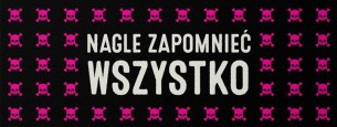 Koncert Nagle zapomnieć wszystko x 23.02 x Cafe Kulturalna / lista fb* w Warszawie - 23-02-2018