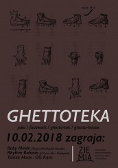 Koncert Ghettoteka czyli sobotnie wygibasy w Ziemi w Gdańsku - 10-02-2018