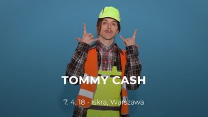 Koncert Tommy Cash (EE) 7.4. | Hybrydy, Warszawa - 07-04-2018