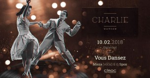 Koncert Charlie presents: Vous Dansez | CÎROC w Warszawie - 10-02-2018