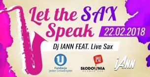 Koncert Let the SAX speak FEAT. #rodzina1U / Lista FB do 23:00 free w Poznaniu - 22-02-2018