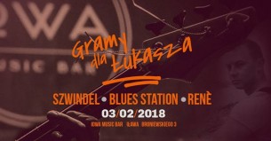 Koncert Gramy dla Łukasza! Szwindel, Blues Station, Rene / IOWA / 03.02 w Iławie - 03-02-2018