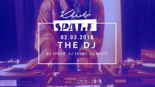 Koncert The DJ #2 • Dj EPROM / Dj TAŚMY / DJ MISTY • RAPsy w Spatifie w Warszawie - 02-03-2018