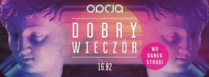 Koncert Dobry Wieczór: Wu / Danek / Strugi. Lista FB do 23.00 wstęp free w Poznaniu - 16-02-2018