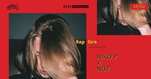 Koncert RAP GRA ✹ NIKO P x NOZ ✹ 15/02 ✹ Lista fb wstęp wolny w Sopocie - 15-02-2018