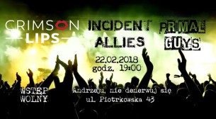 Koncert Crimson Lips, Incident Allies i Primal Guys w Łodzi - 22-02-2018