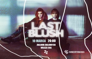 Koncert: Last Blush w Warszawie - 10-03-2018