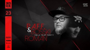 Koncert XOXO: Fala Trap Party x PAFF & Bosski Roman w Warszawie - 24-02-2018