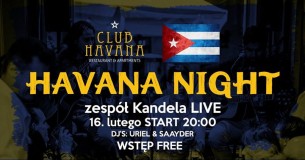 Koncert Havana Night / Zespół Kandela Live / DJ's / WSTĘP Free w Poznaniu - 16-02-2018