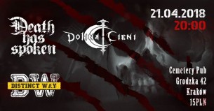 Koncert: Death has Spoken / Dolina Cieni / Distinct Way / +TBA w Krakowie - 21-04-2018