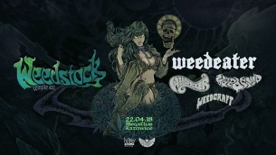 Koncert Weedstock: Weedeater, Weedpecker, Weedruid, Weedcraft w Katowicach - 22-04-2018