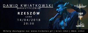 Koncert Dawid Kwiatkowski Akustycznie: Rzeszów | 14.04.18 - 14-04-2018