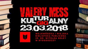 Koncert Kulturalny Gig - Valery Mess w Bydgoszczy - 23-03-2018