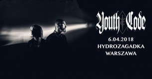 Koncert Youth Code + Mazut, Creeping / 6.04 / Warszawa, Hydrozagadka - 06-04-2018