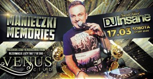 Koncert Manieczki Memories - DJ Insane ★ VENUS CLUB w Ostrowie Wielkopolskim - 17-03-2018