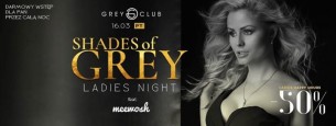 Koncert Shades of Grey - Ladies Night -50% / Meewosh w Szczecinie - 16-03-2018
