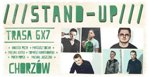 Koncert Stand-up w Chorzowie! Trasa 6x7 - 03-04-2018