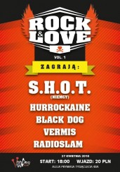 Koncert Rock&Love - SHOT I Hurrockaine I Black Dog I Vermis I Radioslam w Warszawie - 27-04-2018