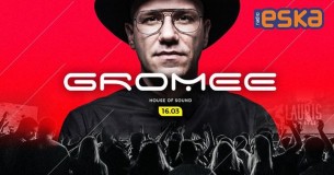 Koncert ♛ Gromee live in da House! 16.03 ♛ w Lublinie - 16-03-2018
