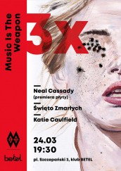 Koncert Katie Caulfield, Święto Zmarłych, Neal Cassady w Krakowie - 24-03-2018