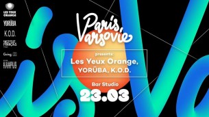 Koncert Paris-Varsovie presents: Les Yeux Orange w Warszawie - 23-03-2018